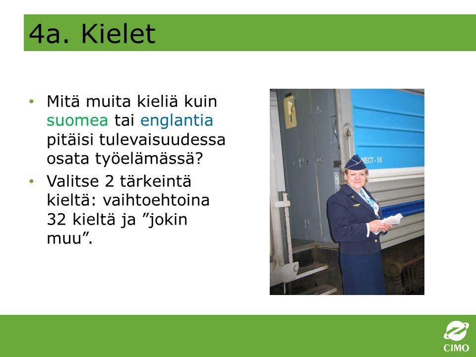 Mitä muita kieliä kuin suomea tai englantia pitäisi tulevaisuudessa osata työelämässä.