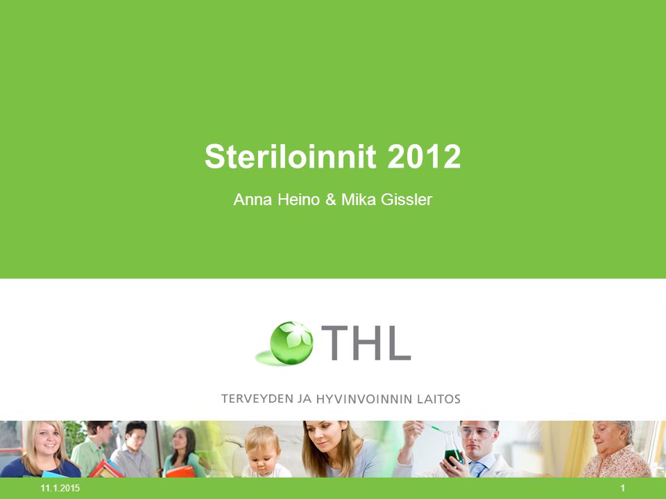 Steriloinnit 2012 Anna Heino & Mika Gissler