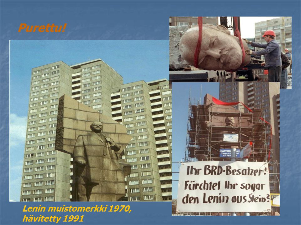 Lenin muistomerkki 1970, hävitetty 1991 Purettu!