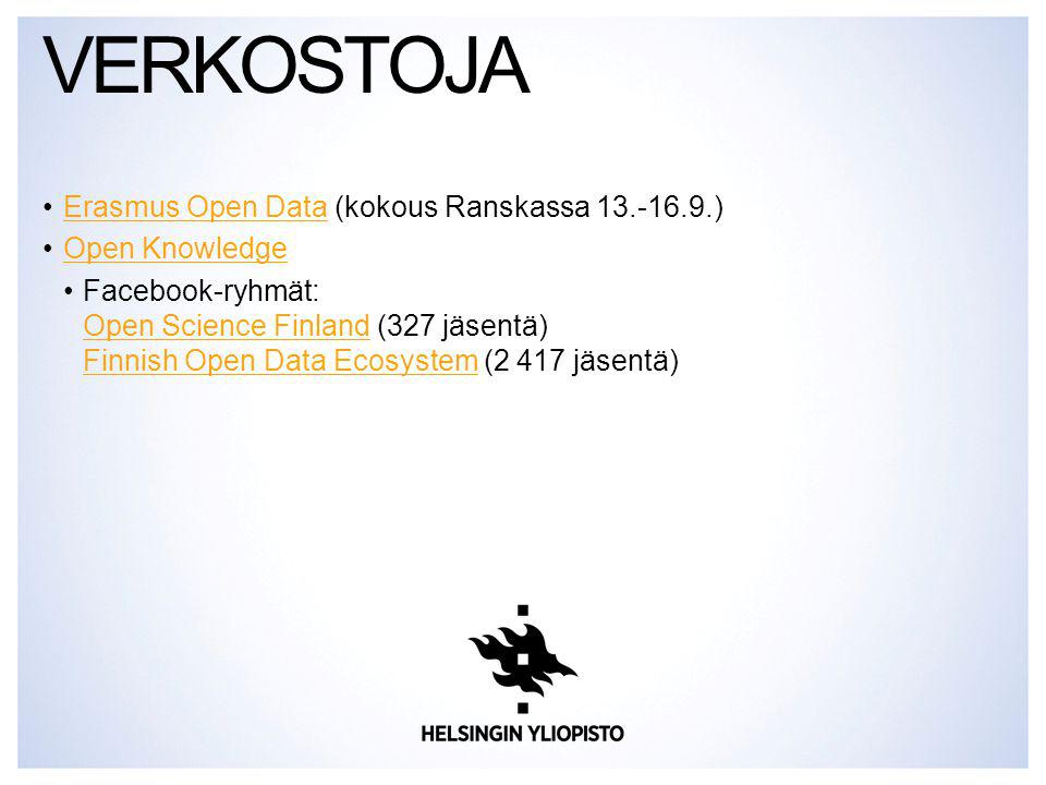 Erasmus Open Data (kokous Ranskassa )Erasmus Open Data Open Knowledge Facebook-ryhmät: Open Science Finland (327 jäsentä) Finnish Open Data Ecosystem (2 417 jäsentä) Open Science Finland Finnish Open Data Ecosystem VERKOSTOJA