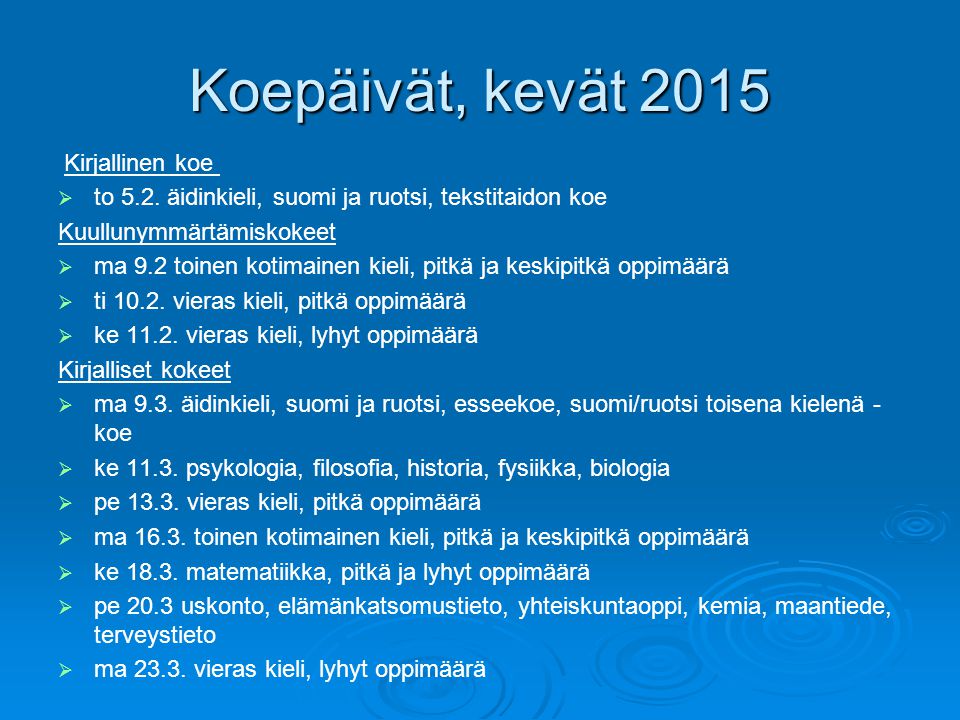 Koepäivät, kevät 2015 Kirjallinen koe   to 5.2.