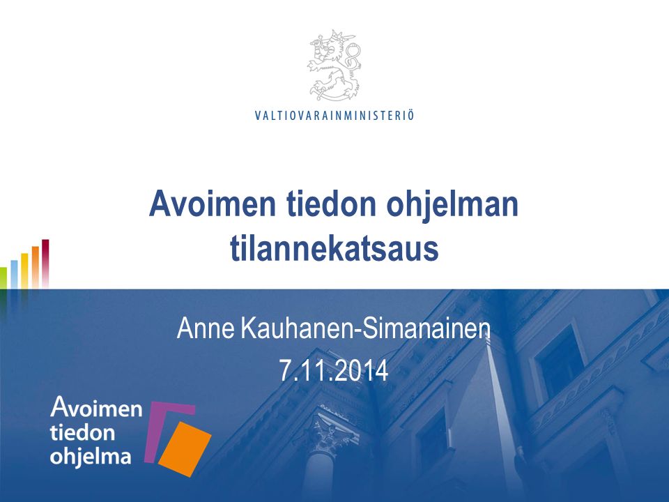 Avoimen tiedon ohjelman tilannekatsaus Anne Kauhanen-Simanainen
