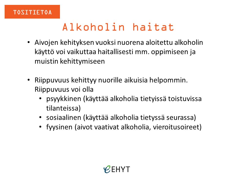 Alkoholin haitat Aivojen kehityksen vuoksi nuorena aloitettu alkoholin käyttö voi vaikuttaa haitallisesti mm.