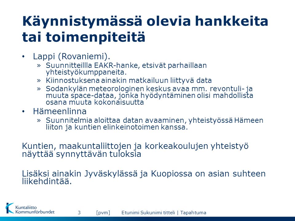 Käynnistymässä olevia hankkeita tai toimenpiteitä Lappi (Rovaniemi).