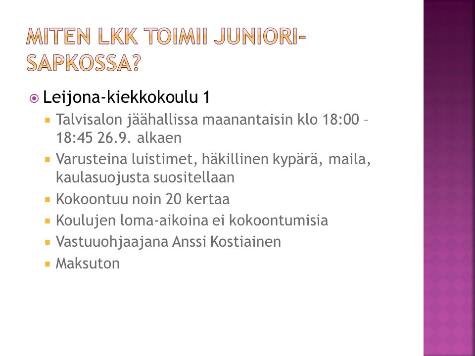  Leijona-kiekkokoulu 1  Talvisalon jäähallissa maanantaisin klo 18:00 – 18: