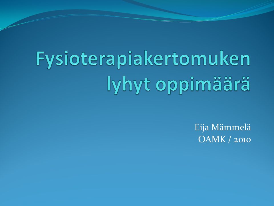 Eija Mämmelä OAMK / 2010
