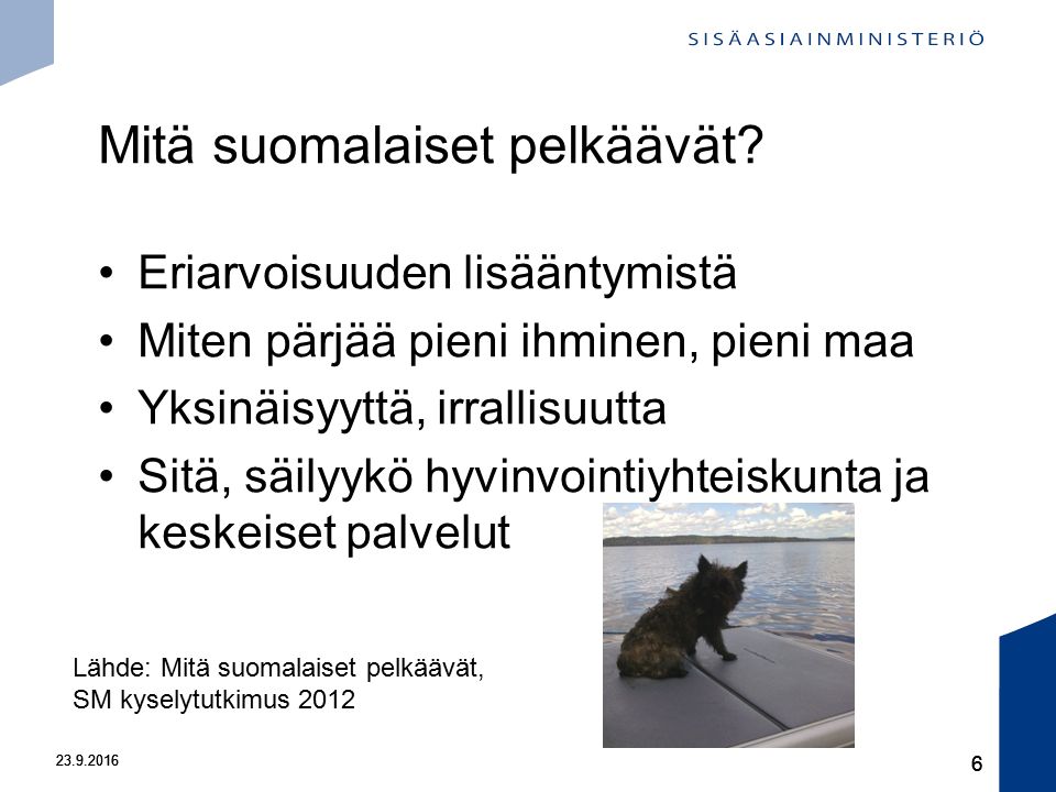 Mitä suomalaiset pelkäävät.