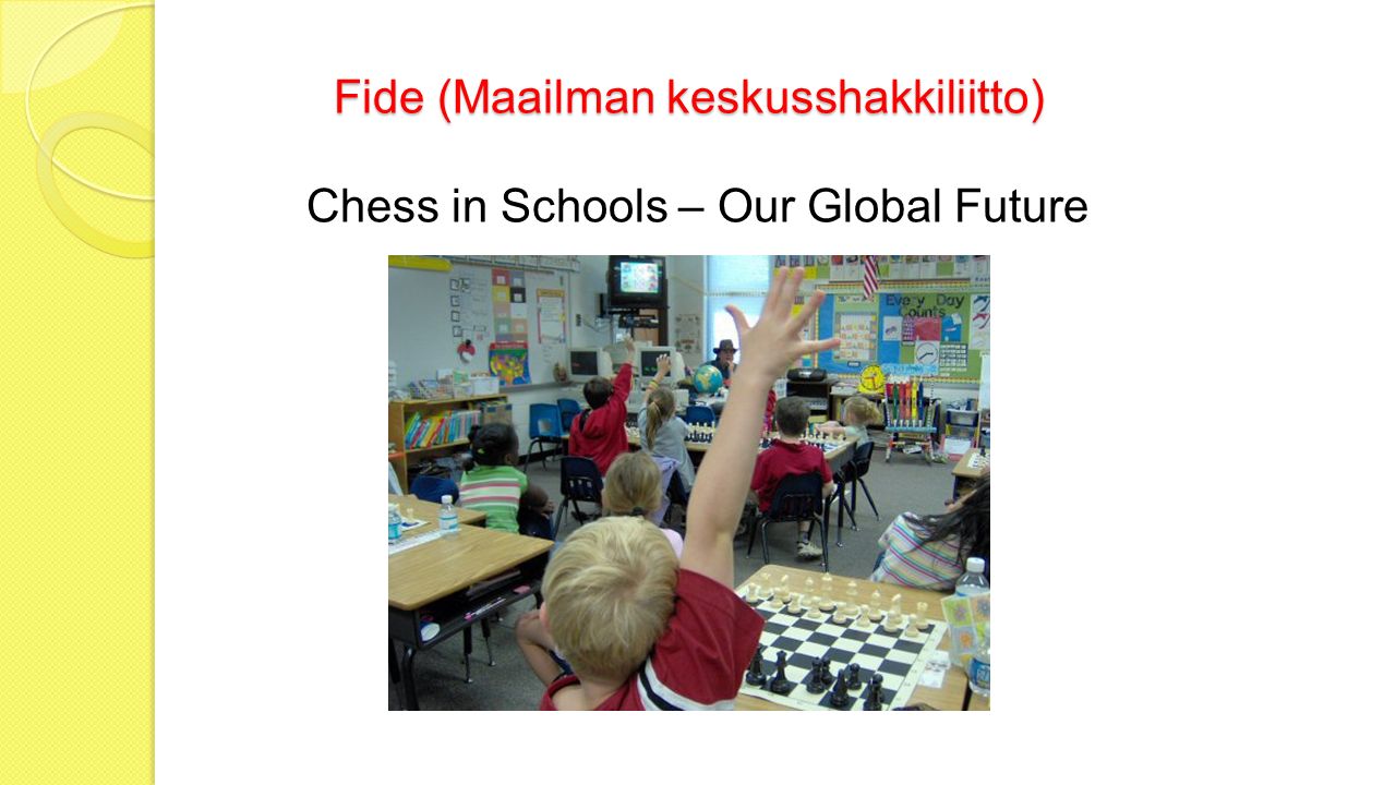 Fide (Maailman keskusshakkiliitto) Chess in Schools – Our Global Future
