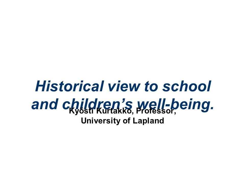 Historical view to school and children’s well-being.