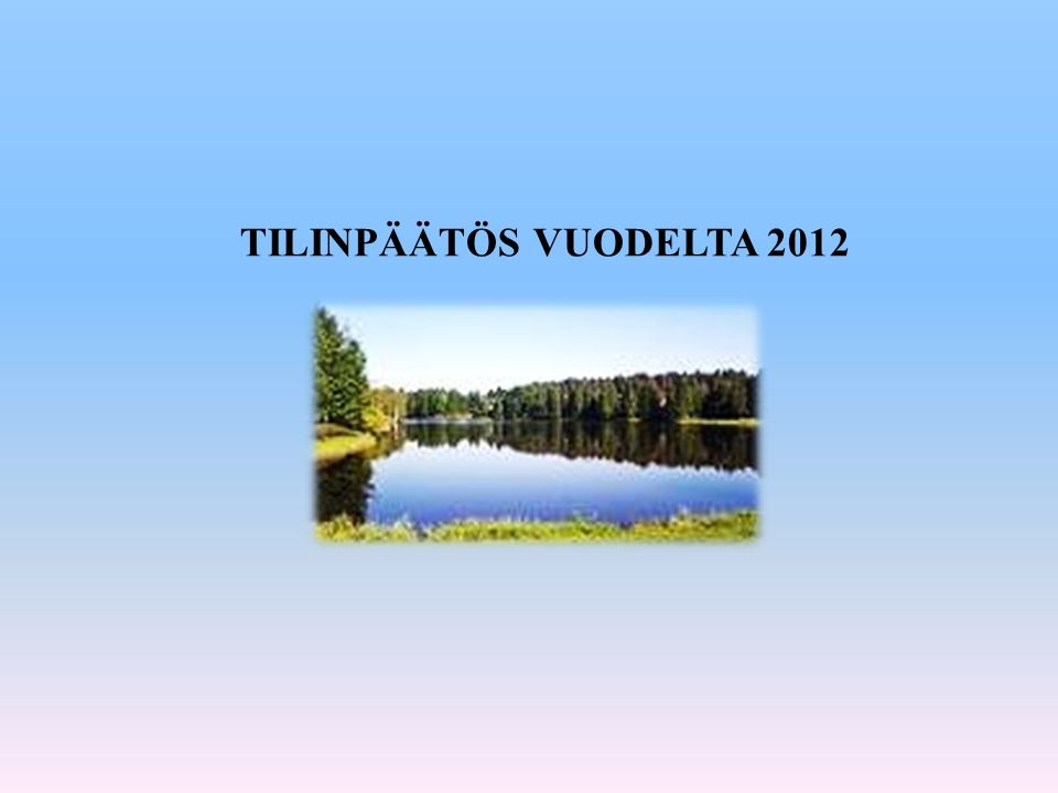 TILINPÄÄTÖS VUODELTA 2012