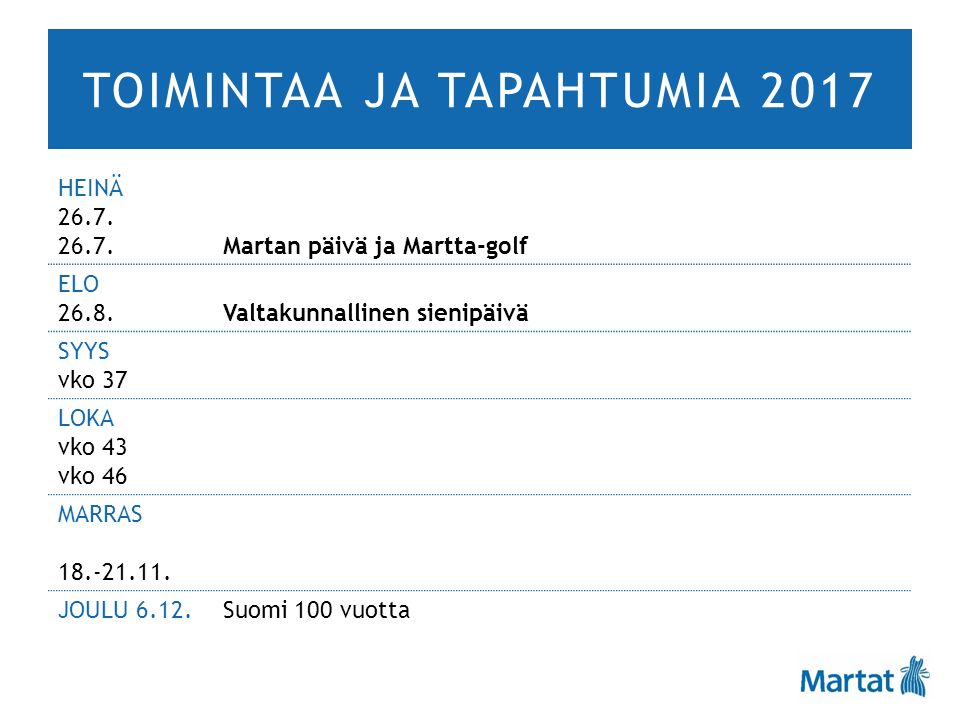 TOIMINTAA JA TAPAHTUMIA 2017 HEINÄ 26.7.