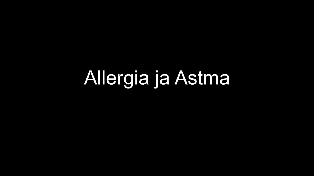 Allergia ja Astma