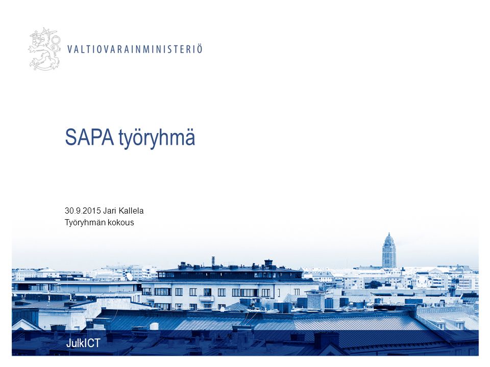 SAPA työryhmä JulkICT Jari Kallela Työryhmän kokous