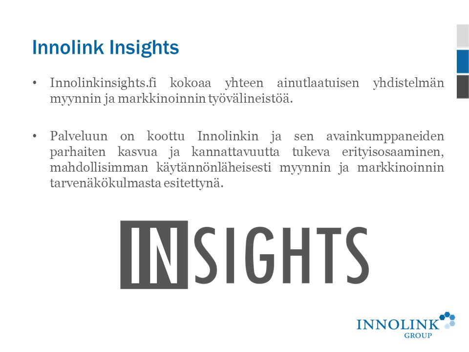 Innolink Insights • Innolinkinsights.fi kokoaa yhteen ainutlaatuisen yhdistelmän myynnin ja markkinoinnin työvälineistöä.