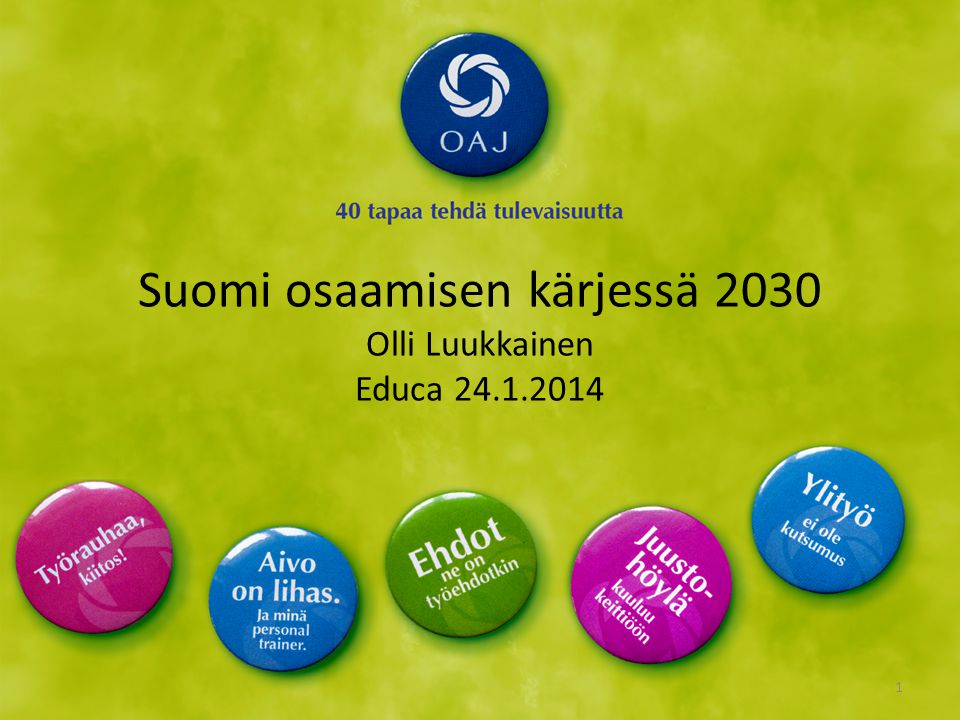 Suomi osaamisen kärjessä 2030 Olli Luukkainen Educa