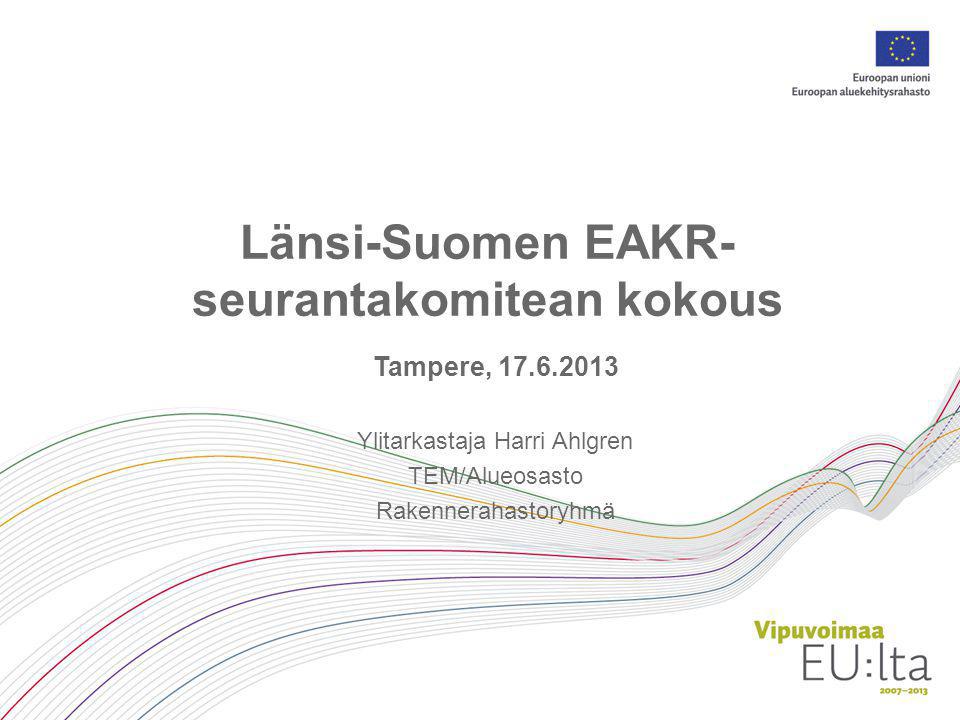 Länsi-Suomen EAKR- seurantakomitean kokous Tampere, Ylitarkastaja Harri Ahlgren TEM/Alueosasto Rakennerahastoryhmä