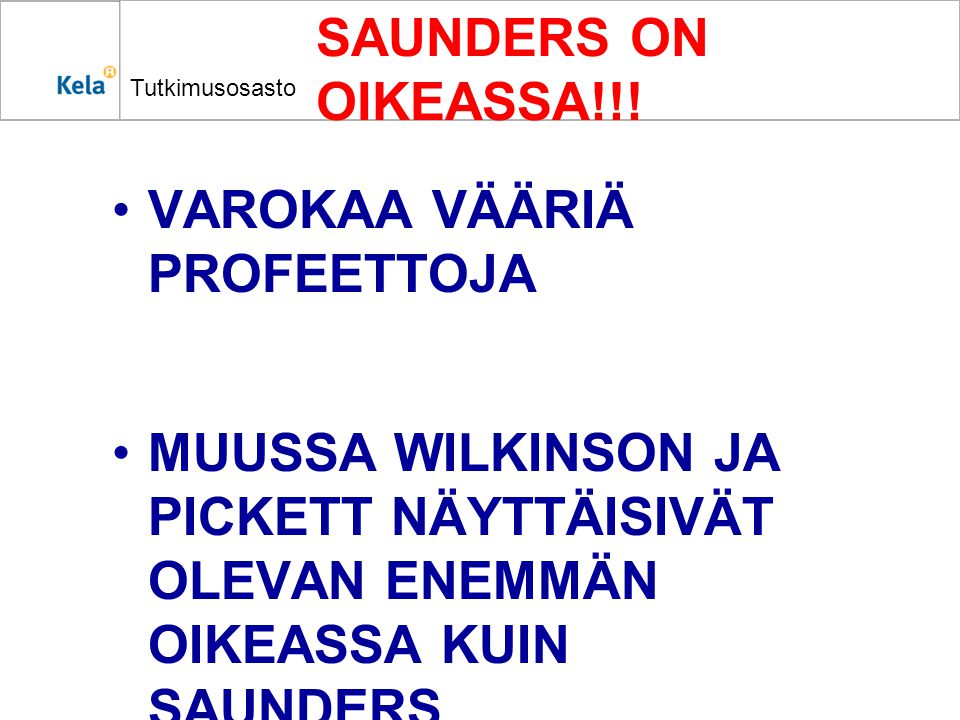 Tutkimusosasto SAUNDERS ON OIKEASSA!!.