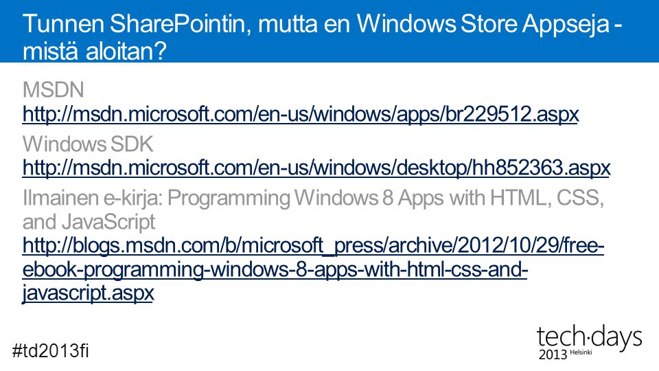 Tunnen SharePointin, mutta en Windows Store Appseja - mistä aloitan.