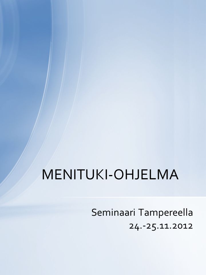 Seminaari Tampereella MENITUKI-OHJELMA