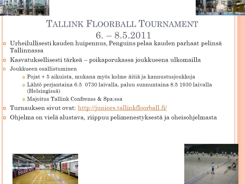 T ALLINK F LOORBALL T OURNAMENT 6.