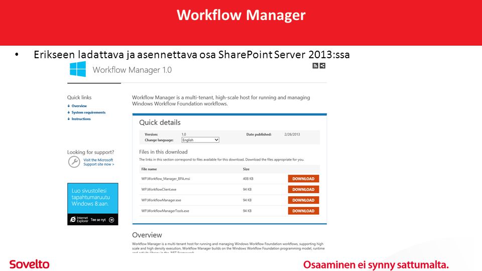 Workflow Manager • Erikseen ladattava ja asennettava osa SharePoint Server 2013:ssa