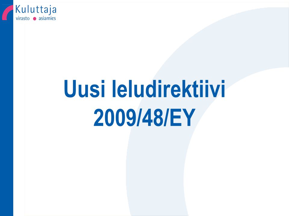 Uusi leludirektiivi 2009/48/EY