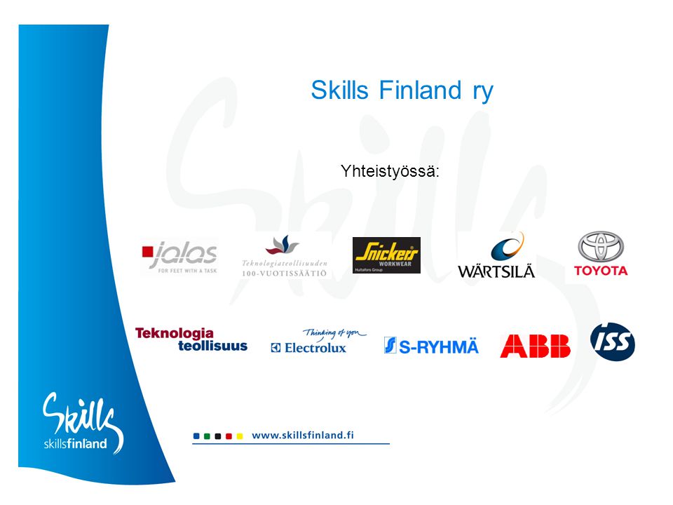 Skills Finland ry Yhteistyössä: