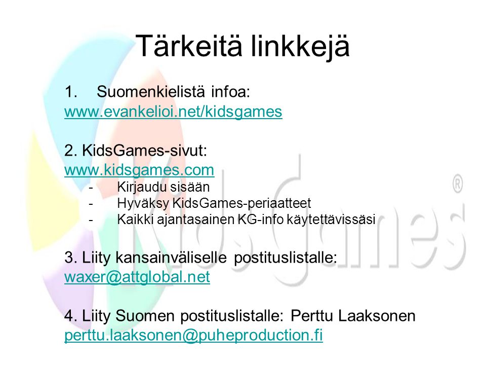 Tärkeitä linkkejä 1.Suomenkielistä infoa:   2.