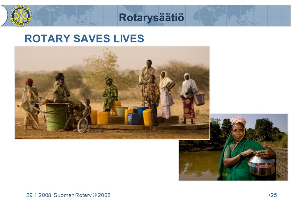 Rotarysäätiö Suomen Rotary © 2008•25 ROTARY SAVES LIVES
