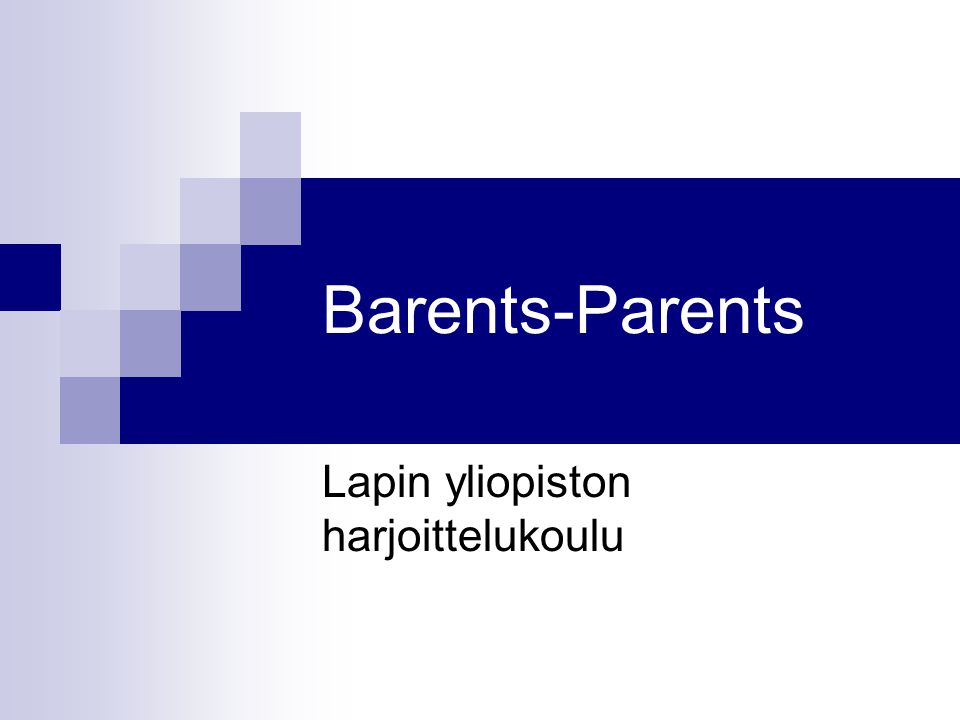 Barents-Parents Lapin yliopiston harjoittelukoulu