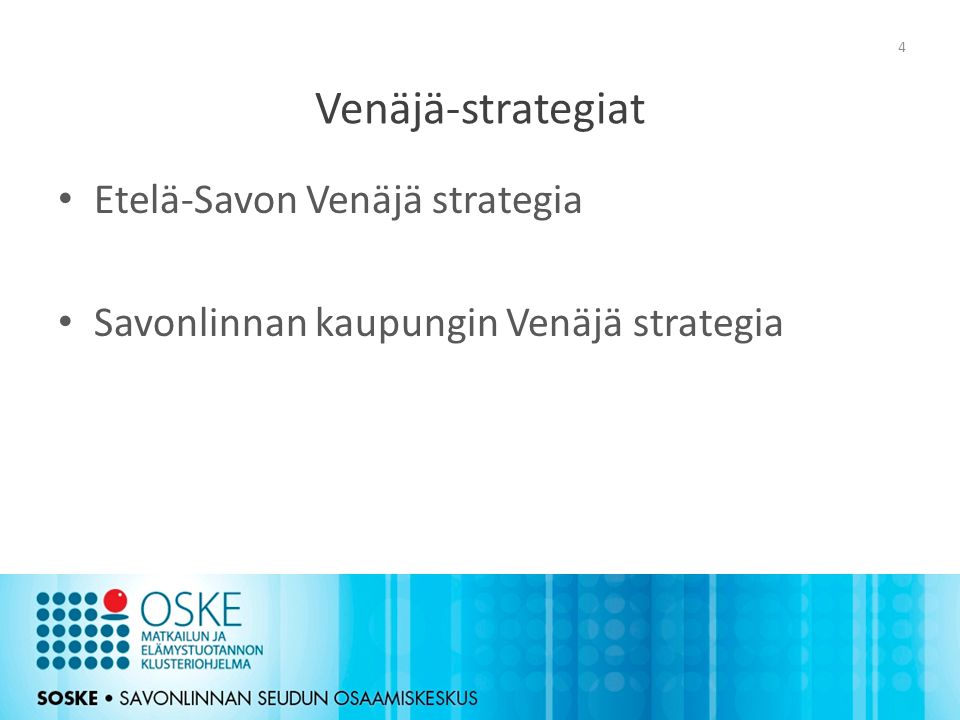 Venäjä-strategiat • Etelä-Savon Venäjä strategia • Savonlinnan kaupungin Venäjä strategia 4