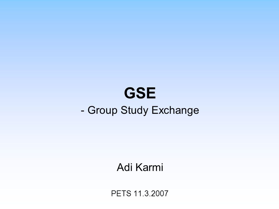 GSE - Group Study Exchange Adi Karmi PETS