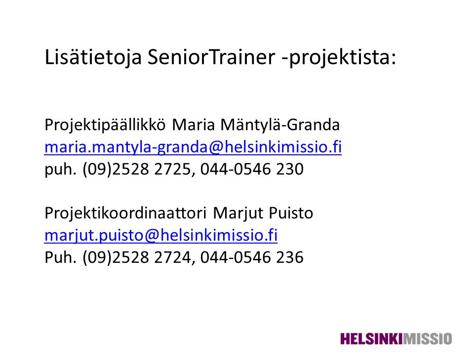 Ari Marjovuo16 Lisätietoja SeniorTrainer -projektista: Projektipäällikkö Maria Mäntylä-Granda puh.