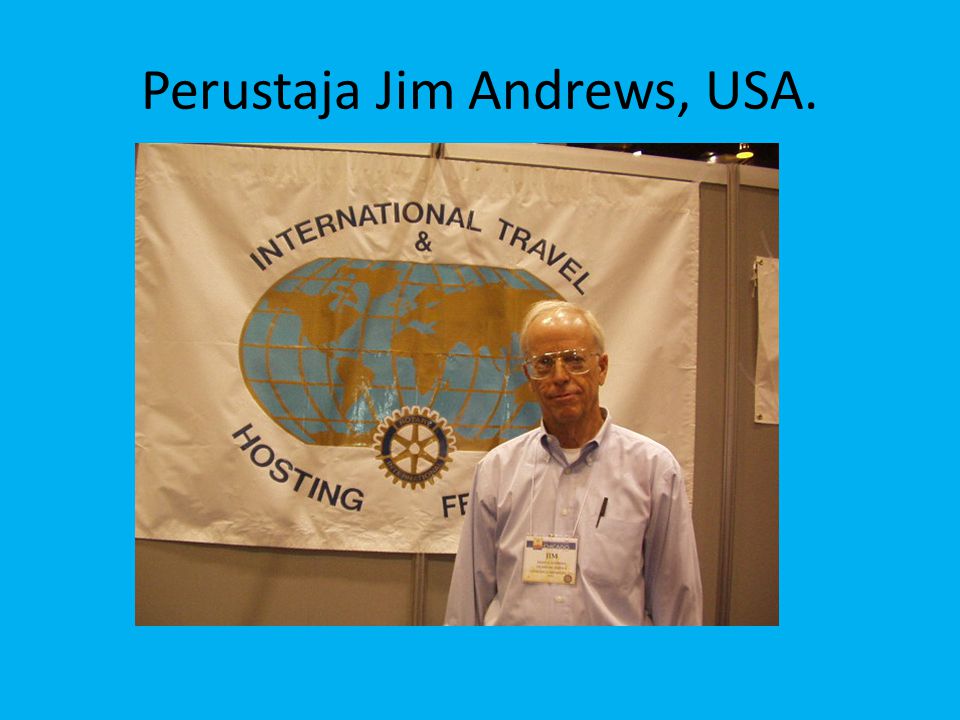 Perustaja Jim Andrews, USA.