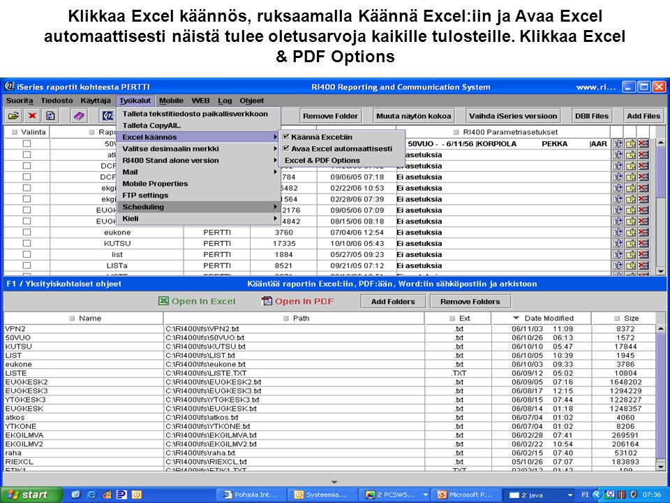 Klikkaa Excel käännös, ruksaamalla Käännä Excel:iin ja Avaa Excel automaattisesti näistä tulee oletusarvoja kaikille tulosteille.