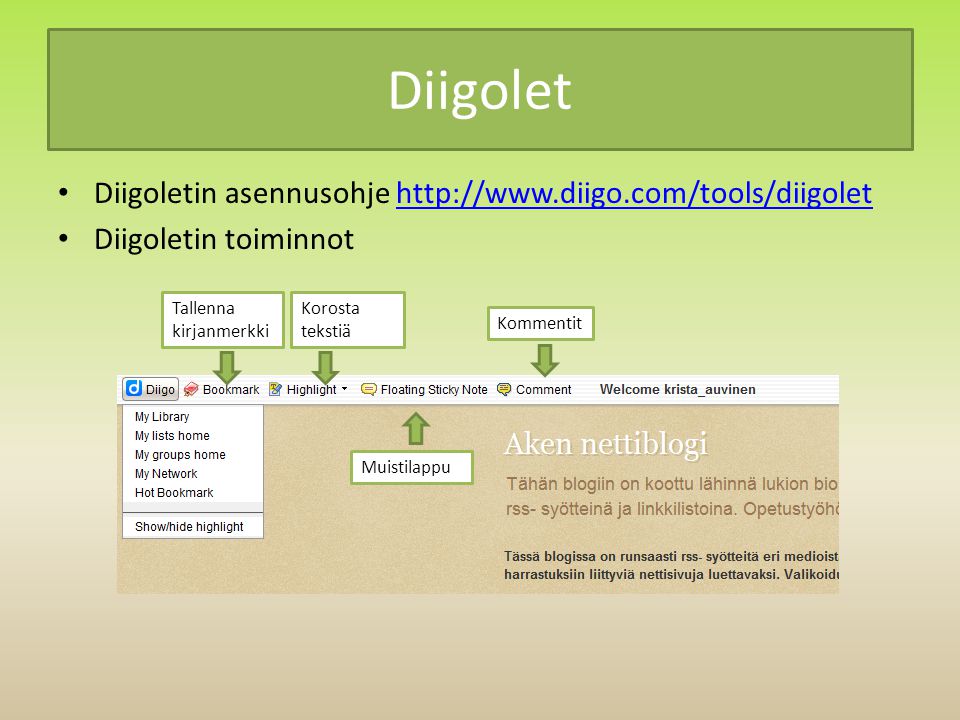 Diigolet • Diigoletin asennusohje   • Diigoletin toiminnot Tallenna kirjanmerkki Korosta tekstiä Muistilappu Kommentit