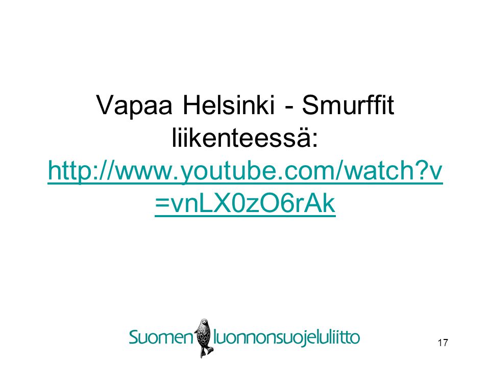 17 Vapaa Helsinki - Smurffit liikenteessä:   v =vnLX0zO6rAk   v =vnLX0zO6rAk