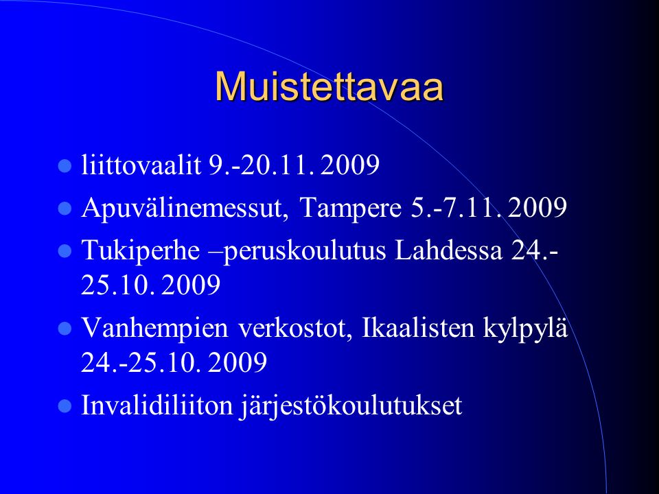 Muistettavaa  liittovaalit  Apuvälinemessut, Tampere
