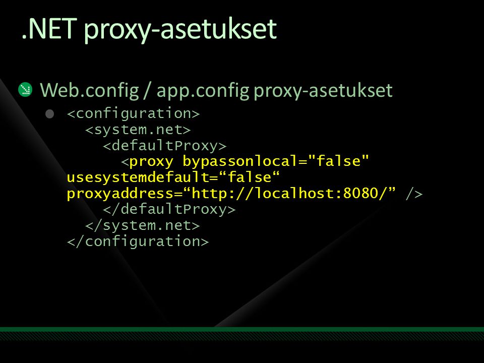 .NET proxy-asetukset Web.config / app.config proxy-asetukset