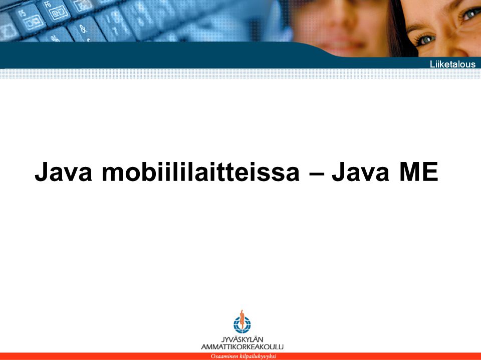 Liiketalous Java mobiililaitteissa – Java ME