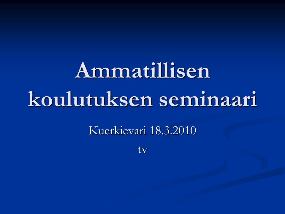 Ammatillisen koulutuksen seminaari Kuerkievari tv