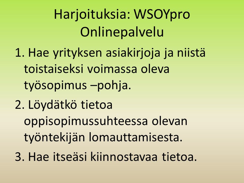 Harjoituksia: WSOYpro Onlinepalvelu 1.