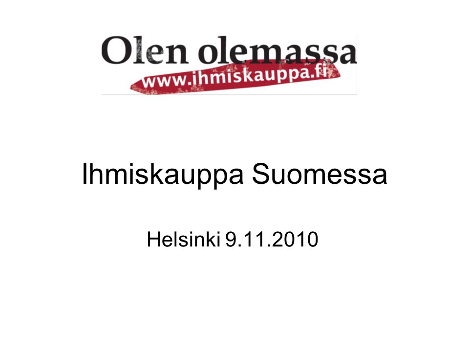 Ihmiskauppa Suomessa Helsinki