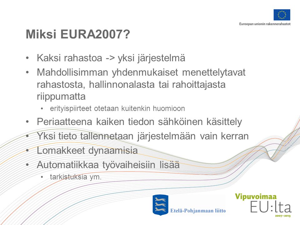 Miksi EURA2007.