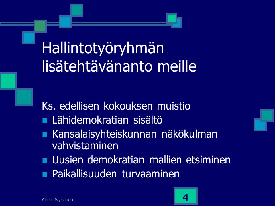 Aimo Ryynänen 4 Hallintotyöryhmän lisätehtävänanto meille Ks.