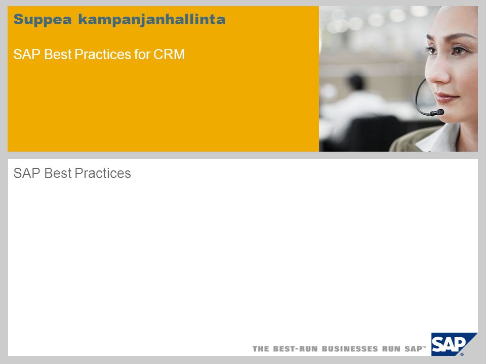 Suppea kampanjanhallinta SAP Best Practices for CRM SAP Best Practices