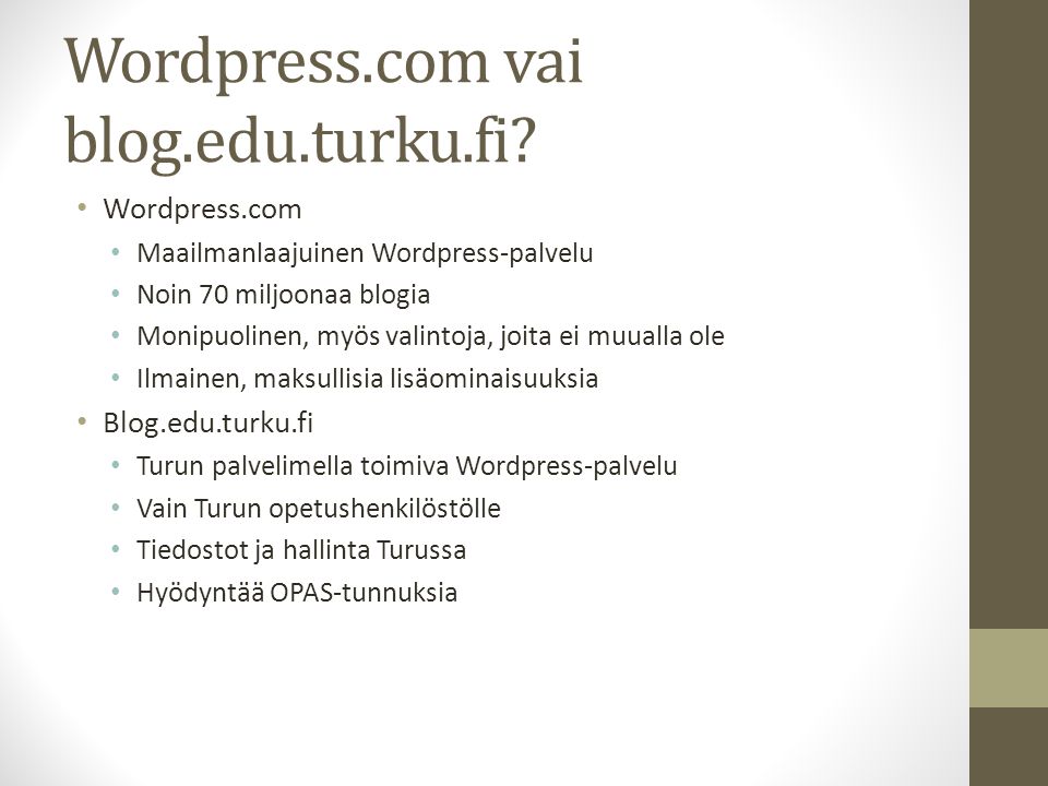 Wordpress.com vai blog.edu.turku.fi.