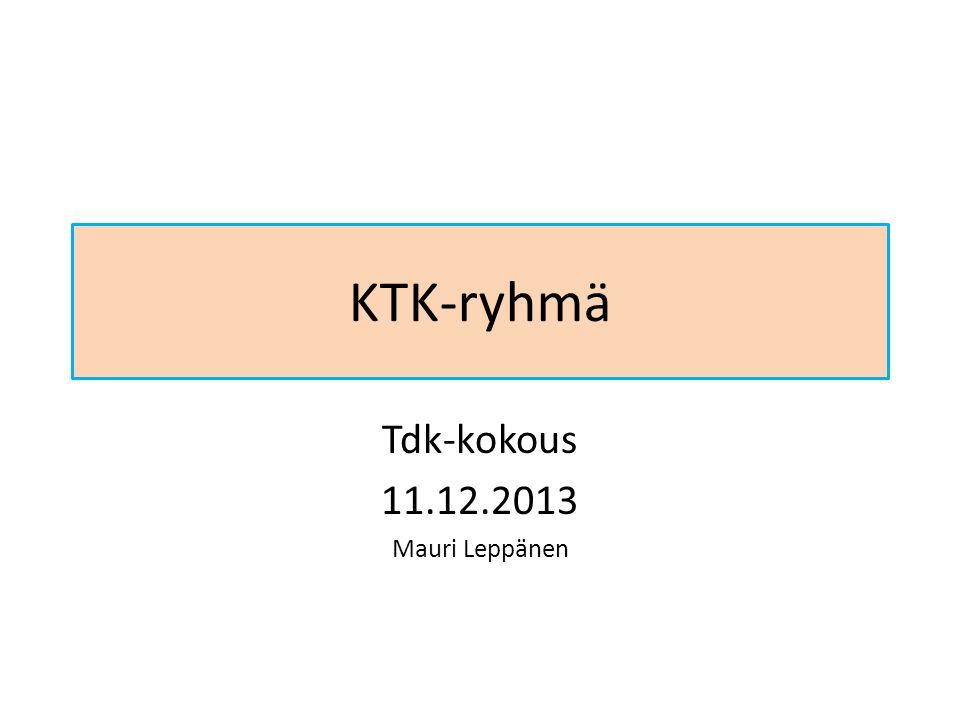 KTK-ryhmä Tdk-kokous Mauri Leppänen