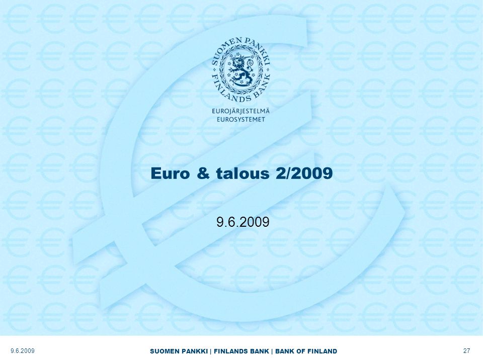 SUOMEN PANKKI | FINLANDS BANK | BANK OF FINLAND Euro & talous 2/