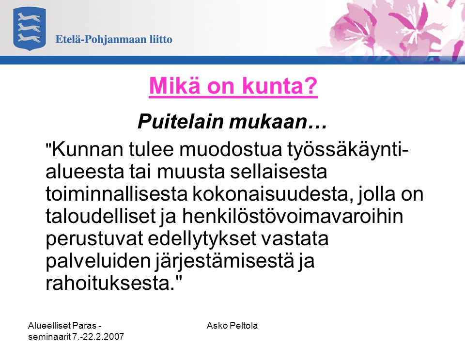 Alueelliset Paras - seminaarit Asko Peltola Mikä on kunta.